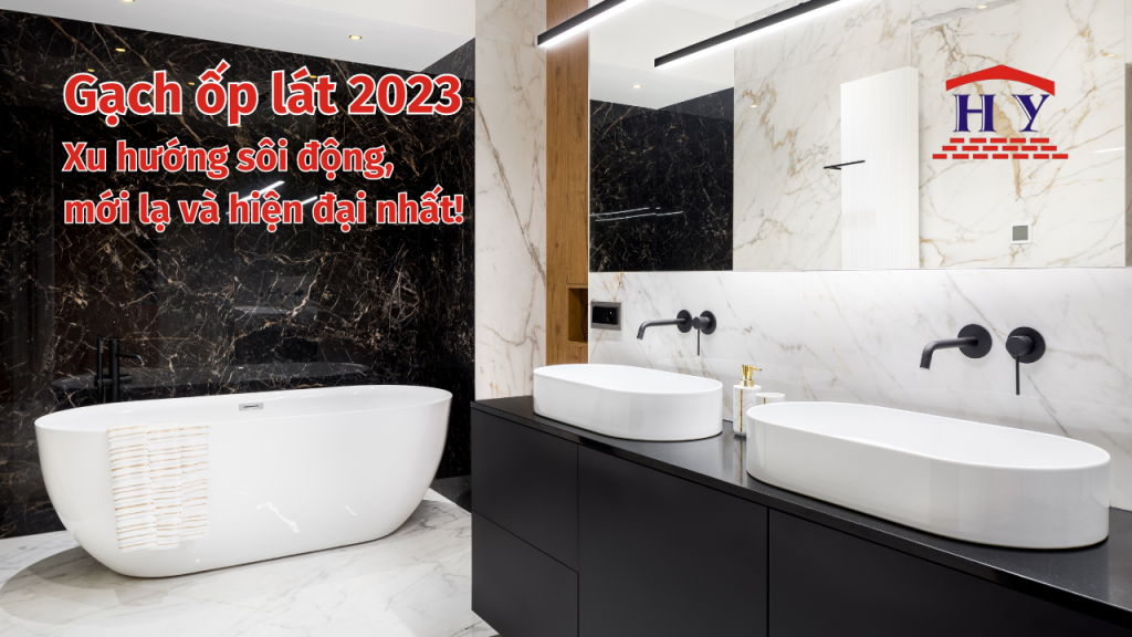Gach op lat 2023 Xu huong soi dong moi la va hien dai nhat