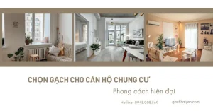 Chọn gạch cho căn hộ chung cư phong cách hiện đại