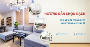 Hướn dẫn chọn gạch cho người trung niên