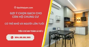 chọn gạch cho căn hộ chung cư có trẻ nhỏ và người lớn tuổi