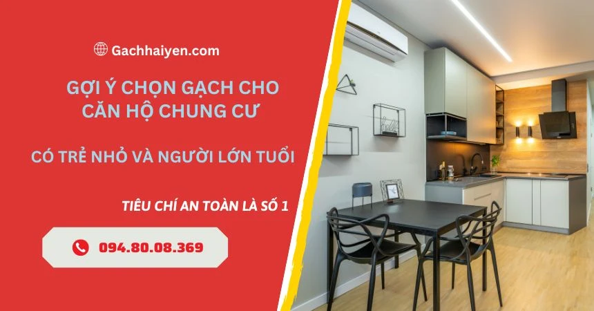 chọn gạch cho căn hộ chung cư có trẻ nhỏ và người lớn tuổi