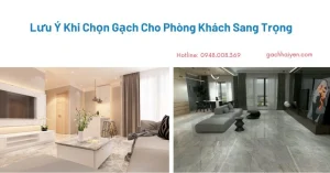 Chọn gạch cho phòng khách sang trọng