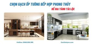 Chọn Gạch Ốp Tường Bếp Hợp Phong Thủy Để Gia Tăng Tài Lộc