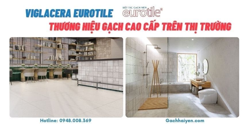 Viglacera Eurotile thương hiệu gạch cao cấp