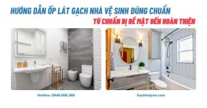 Hướng Dẫn Ốp Lát Gạch Nhà Vệ Sinh Đúng Chuẩn