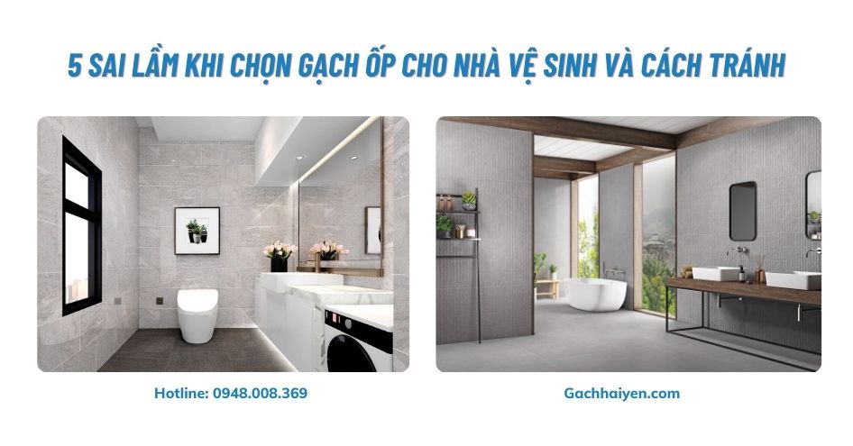 5-sai-lam-khi-chon-gach-op-cho-nha-ve-sinh-va-cach-tranh