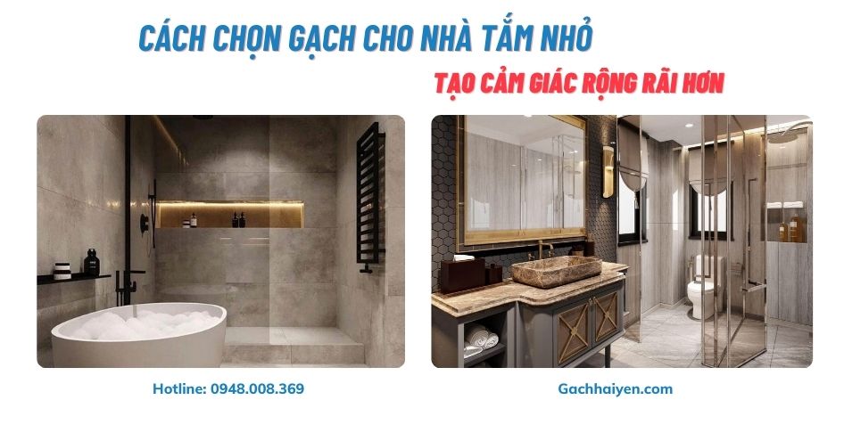 Cách Chọn Gạch Cho Nhà Tắm Nhỏ, Tạo Cảm Giác Rộng Rãi Hơn