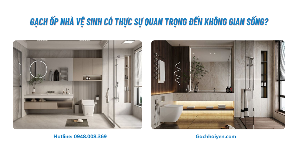Gạch Ốp Nhà Vệ Sinh Có Thực Sự Quan Trọng Đến Không Gian Sống?