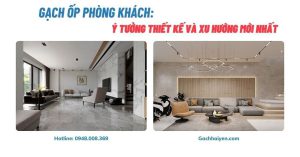 Gạch Ốp Phòng Khách: Ý Tưởng Thiết Kế Và Xu Hướng Mới Nhất