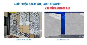 Giới Thiệu Gạch BNC, Nice Ceramic Và Các Mẫu Gạch Độc Đáo