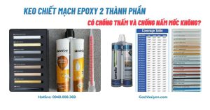 Keo Chiết Mạch Epoxy 2 Thành Phần Có Chống Thấm Và Chống Nấm Mốc Không?