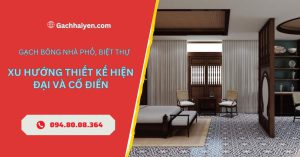 Gạch Bông Nhà Phố, Biệt Thự – Xu Hướng Thiết Kế Hiện Đại và Cổ Điển