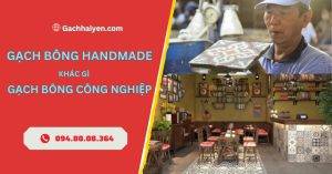 Gạch bông handmade khác gì so với gạch công nghiệp