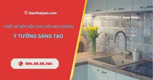 thiết kế bếp độc đáo với gạch bông