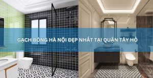 Gạch bông Hà Nội đẹp nhất tại quận Tây Hồ